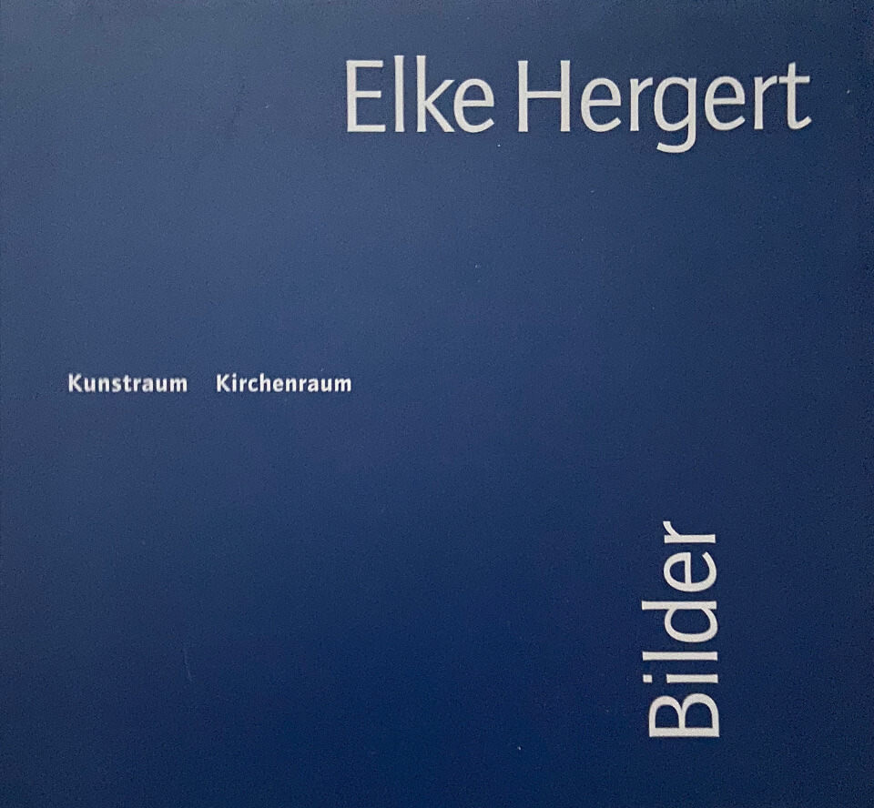 Galerie RIECK - Buch-Katalog Elke Hergert - Kunstraum Kirchenraum